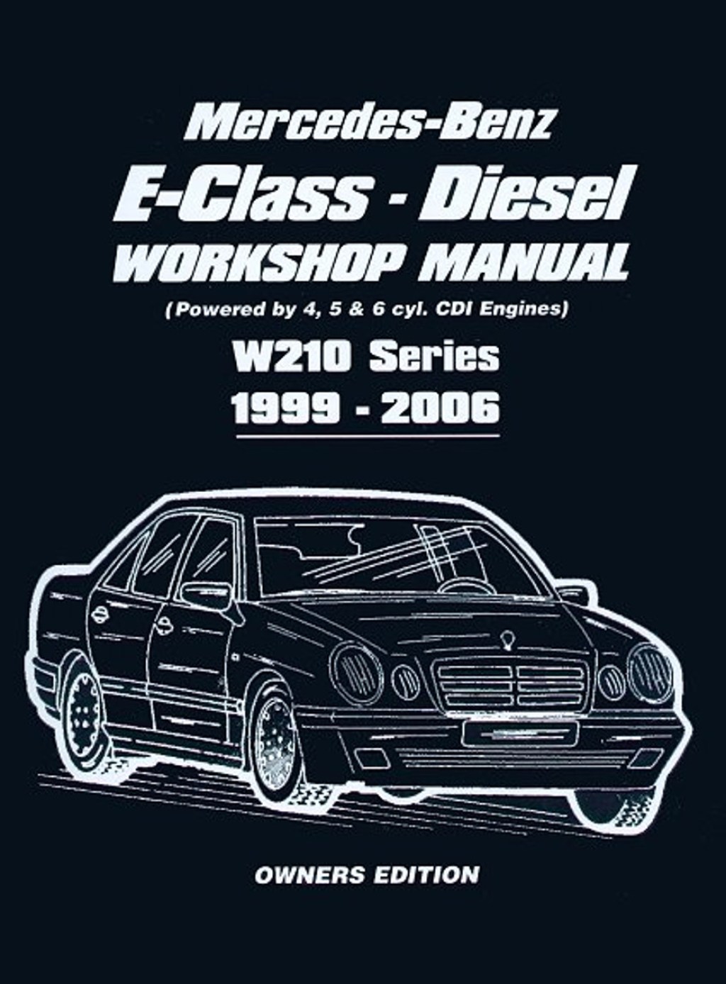 Picture of: Mercedes-Benz E-Class Diesel Workshop Manual –